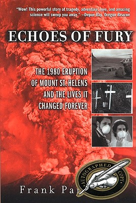 Echoes of Fury: The 1980 Eruption of Mount St. Helens and the Lives It Changed Forever By Frank Parchman Cover Image