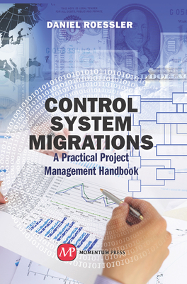 Control System Migrations: A Practical Project Management Handbook Cover Image