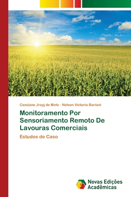 Monitoramento Por Sensoriamento Remoto De Lavouras Comerciais