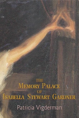 The Memory Palace of Isabella Stewart Gardner: Cover