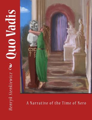 Quo Vadis: A Narrative of the Time of Nero (Paperback)