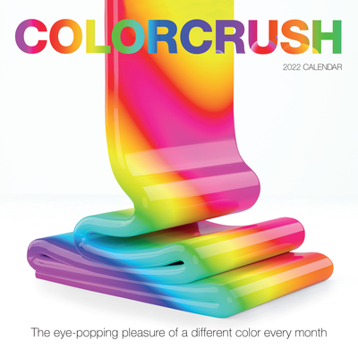 Colorcrush Wall Calendar 2022: The Eye-Popping Pleasure of a Different Color Every Month By Workman Calendars Cover Image
