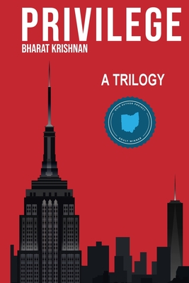 Privilege: A Trilogy By Bharat Krishnan, Shaylin Gandhi (Editor), Amrita Raja (Cover Design by) Cover Image