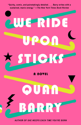 We Ride Upon Sticks: A Novel (Alex Award Winner) (Vintage