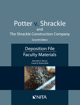 Potter V. Shrackle and the Shrackle Construction Company: Deposition File, Faculty Materials Cover Image