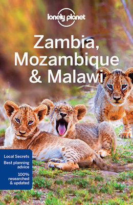 Lonely Planet Zambia, Mozambique & Malawi (Travel Guide) Cover Image