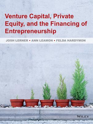 Venture Capital, Private Equity, and the Financing of Entrepreneurship Cover Image