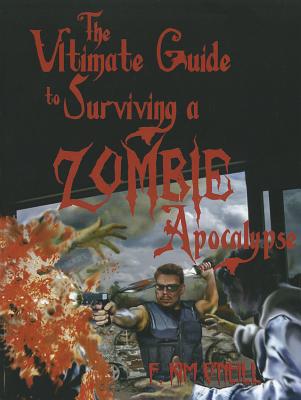 Ultimate Guide to Surviving a Zombie Apocalypse Cover