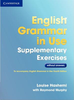 English Grammar in Use Book with Answers and Supplementary Exercises by  Raymond Murphy