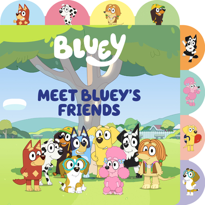 Meet Bluey's Friends: A Tabbed Board Book By Meredith Rusu Cover Image
