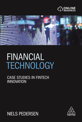 Financial Technology: Case Studies in Fintech Innovation Cover Image