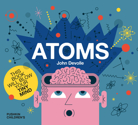 Atoms (Big science for little minds)