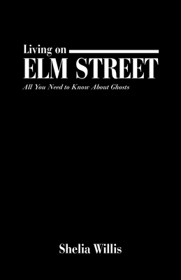Living on Elm Street: All You Need to Know About Ghosts