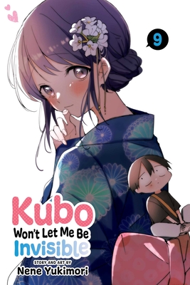 Kubo Won't Let Me Be Invisible, Vol. 9 By Nene Yukimori Cover Image