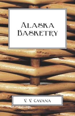 Alaska Basketry Cover Image