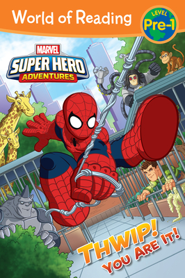 World of Reading Super Hero Adventures: Thwip! You Are It!: Level Pre-1 By Alexandra West Cover Image