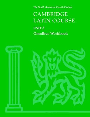 Cambridge Latin Course Unit 3 Omnibus Workbook North American Edition (North American Cambridge Latin Course) Cover Image