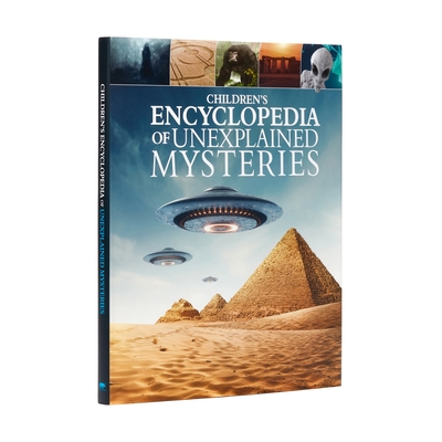 Children's Encyclopedia of Unexplained Mysteries (Arcturus Children's Reference Library #15)