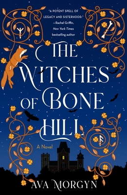 The Witches of Bone Hill: A Novel By Ava Morgyn Cover Image