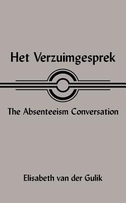 Het Verzuimgesprek the Absenteeism Conversation Cover Image