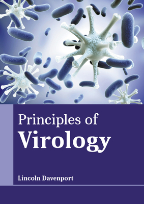 Principles of Virology By Lincoln Davenport (Editor) Cover Image