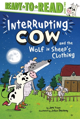 Interrupting Cow and the Wolf in Sheep's Clothing: Ready-to-Read Level 2 Cover Image