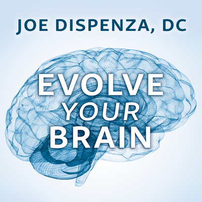 Evolve Your Brain: The Science of Changing Your Mind Cover Image