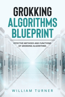 Grokking Algorithm Blueprint: Effective Methods and Functions of Grokking Algorithms Cover Image