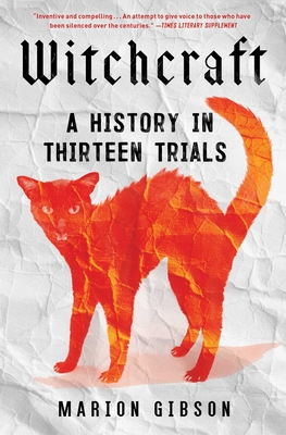 Witchcraft: A History in Thirteen Trials Cover Image