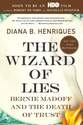 The Wizard of Lies: Bernie Madoff and the Death of Trust (Paperback)