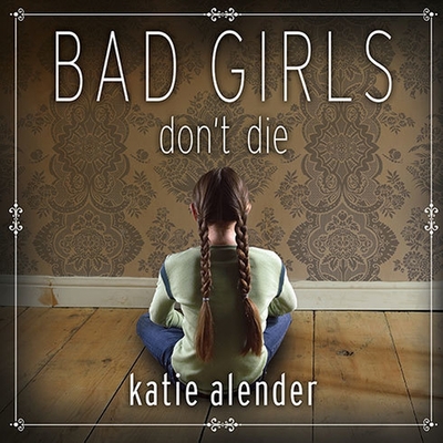 Bad Girls Don't Die Lib/E Cover Image