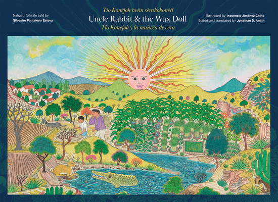 Uncle Rabbit and the Wax Doll: English/Español/Nahuatl Edition Cover Image