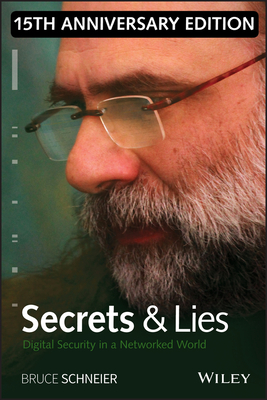 Secrets and Lies: Digital Security in a Networked World Cover Image