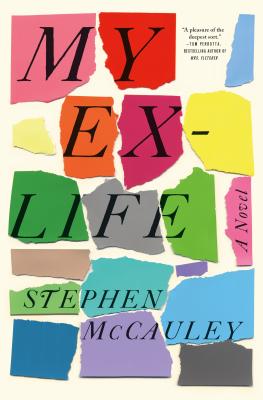 My Ex-Life: A Novel By Stephen McCauley Cover Image