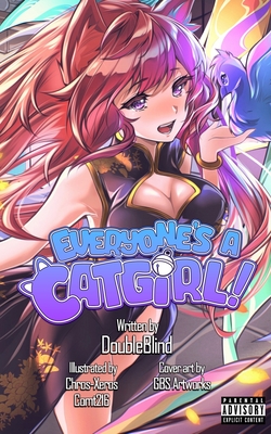 Everyone's a Catgirl!: Volume Two - A LitRPG Isekai Adventure Cover Image