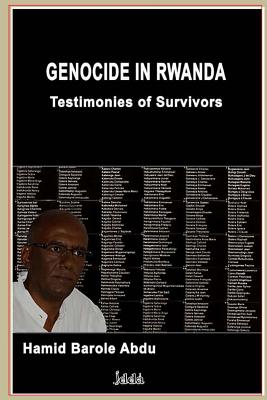 Genocide in Rwanda: Testimonies of Survivors