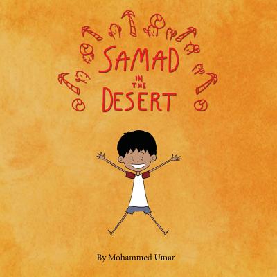 Samad in the Desert By Mohammed Umar, Soukaina Lalla Greene (Illustrator) Cover Image