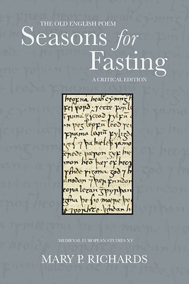 The Old English Poem Seasons for Fasting: A Critical Edition (WV MEDIEVEAL EUROPEAN STUDIES) Cover Image