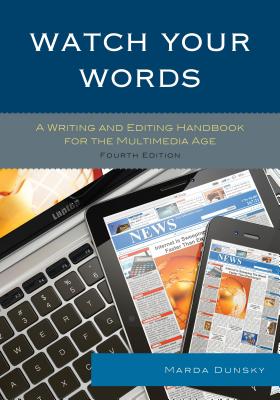 Watch Your Words: A Writing and Editing Handbook for the Multimedia Age Cover Image