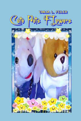 Cute Pets Flowers: Story for Kids Cover Image