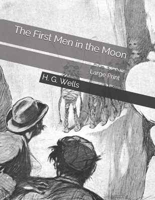 The First Men in the Moon