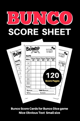 Bunco Score Sheets: V.3 Perfect 120 Bunco Score Cards for Bunco Dice game - Nice Obvious Text - Small size 6*9 inch By Perfect Notebook Cover Image