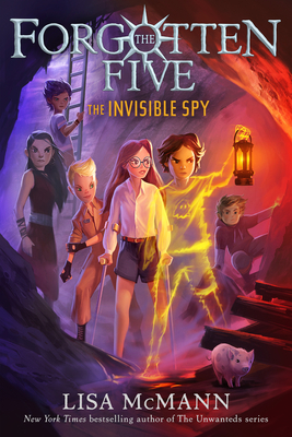 The Invisible Spy (The Forgotten Five, Book 2) By Lisa McMann Cover Image