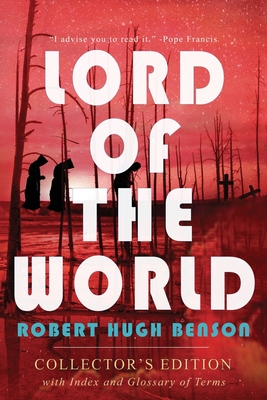 Lord of the World: Collector's Edition with Index and Glossary of Terms: Collector's Edition Cover Image