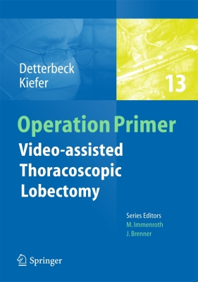 Video - Assisted Thoracoscopic Lobectomy (Operation Primers #13) By Frank C. Detterbeck, Thomas Kiefer Cover Image