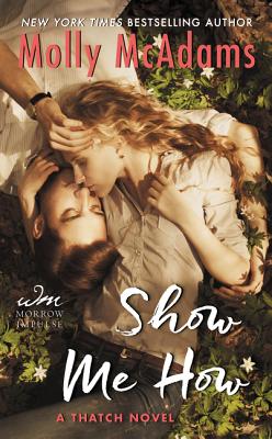Cover for Show Me How: A Thatch Novel