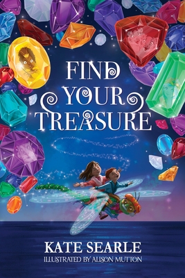Find Your Treasure By Kate Searle, Alison Mutton (Illustrator) Cover Image