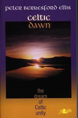 Celtic Dawn By Peter Berresford Ellis Cover Image