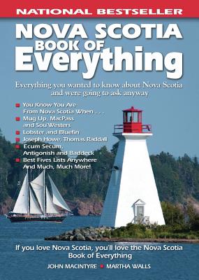 Nova Scotia Book of Everything: Everything You Wanted to Know About Nova Scotia and Were Going to Ask Anyway Cover Image