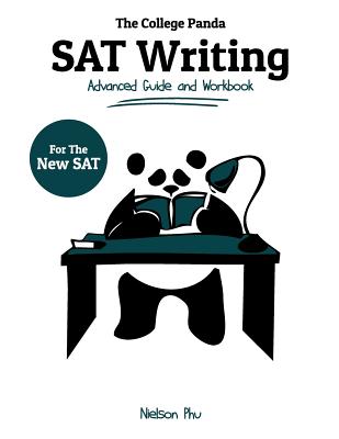 The College Panda's SAT Writing: Advanced Guide and Workbook for the New SAT Cover Image